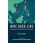 Nine Dash Line: Deciphering the South China Sea Conundrum - Hardcover
