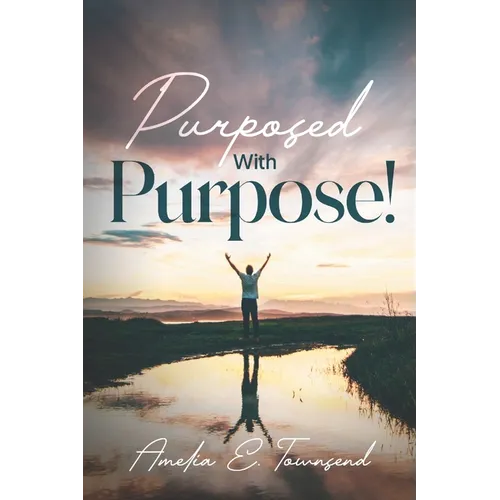 Purposed with Purpose! - Paperback
