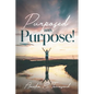 Purposed with Purpose! - Paperback