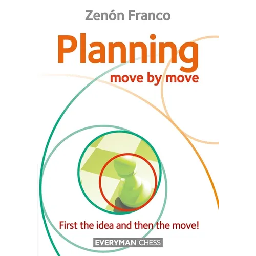 Planning: Move by Move - First the idea and then the move! - Paperback
