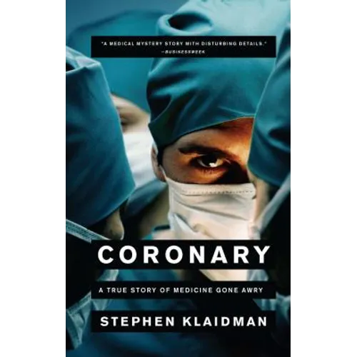Coronary: A True Story of Medicine Gone Awry - Paperback