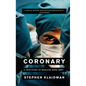 Coronary: A True Story of Medicine Gone Awry - Paperback