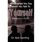 Watch What You Say When You Talk To Yourself: Vitaminds to Ponder - Paperback
