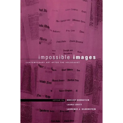 Impossible Images: Contemporary Art After the Holocaust - Hardcover