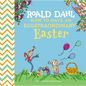 Roald Dahl: How to Have an Eggstraordinary Easter - Hardcover