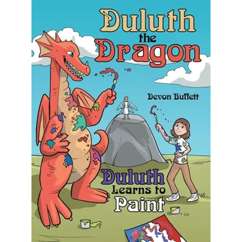 Duluth the Dragon: Duluth Learns to Paint - Hardcover