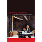 Mourning Modernity: Literary Modernism and the Injuries of American Capitalism - Paperback