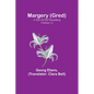 Margery (Gred): A Tale Of Old Nuremberg (Volume 1) - Paperback