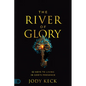 The River of Glory: 52 Keys to Living in God's Presence - Paperback