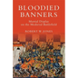 Bloodied Banners: Martial Display on the Medieval Battlefield - Paperback