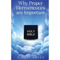 Why Proper Hermeneutics are Important - Hardcover