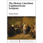 The Shorter Catechism Explained - Paperback
