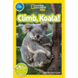 Climb, Koala! (National Geographic Kids Readers, Pre-Reader) - Paperback