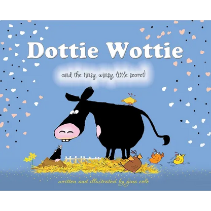Dottie Wottie and the tinsy, winsy, little secret! - Hardcover