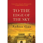 To the Edge of the Sky: A true story of life in China under Mao - Paperback