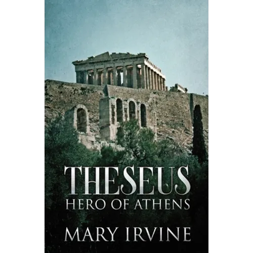 Theseus: Hero Of Athens - Paperback