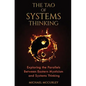 The Tao of Systems Thinking: Exploring the Parallels Between Eastern Mysticism and Systems Thinking - Paperback