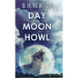 Day Moon Howl - Hardcover