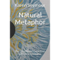 Natural Metaphor: The Intelligent Evolution of Consciousness - Paperback
