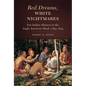Red Dreams, White Nightmares: Pan-Indian Alliances in the Anglo-American Mind, 1763-1815 - Hardcover