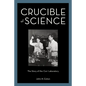 Crucible of Science: The Story of the Cori Laboratory - Hardcover
