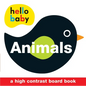 Hello Baby: Animals: A High-Contrast Board Book - Board Book
