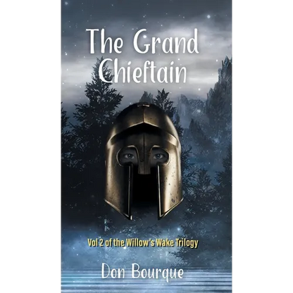 The Grand Chieftain: Vol 2 of the Willow's Wake Trilogy - Hardcover