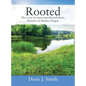 Rooted: The Lives of Amos and Hannah Root, Pioneers of Mosier, Oregon - Hardcover