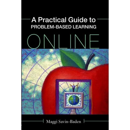 A Practical Guide to Problem-Based Learning Online - Paperback