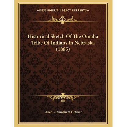 Historical Sketch Of The Omaha Tribe Of Indians In Nebraska (1885) - Paperback