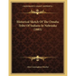Historical Sketch Of The Omaha Tribe Of Indians In Nebraska (1885) - Paperback