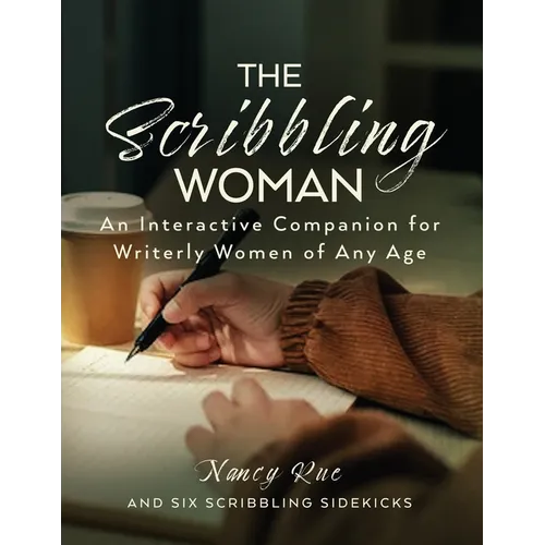 The Scribbling Woman: An Interactive Companion for Writerly Women of Any Age - Paperback