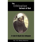 The Ethiopian Servant of Christ - Paperback
