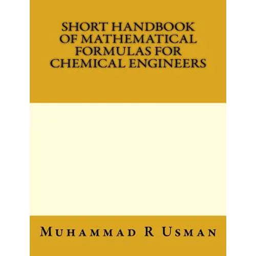 Short Handbook of Mathematical Formulas for Chemical Engineers - Paperback