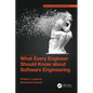 What Every Engineer Should Know about Software Engineering - Paperback