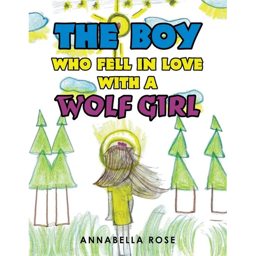 The Boy Who Fell in Love with a Wolf Girl - Paperback