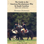 The Guide to the American Revolutionary War in South Carolina - Paperback