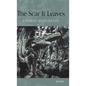 The Scar It Leaves - Hardcover