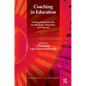 Coaching in Education: Getting Better Results for Students, Educators, and Parents - Paperback