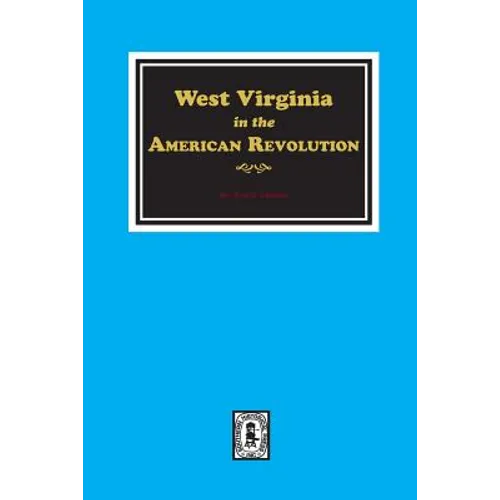 West Virginia in the American Revolution - Paperback