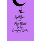 Spell Jars and Moon Rituals for the Everyday Witch - Paperback