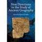 New Directions in the Study of Ancient Geography - Hardcover