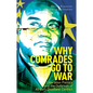 Why Comrades Go to War: Liberation Politics and the Outbreak of Africa's Deadliest Conflict - Paperback