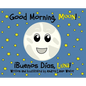 Good Morning, Moon/Buenos días, Luna: Preschool/Early Reader Version - Hardcover