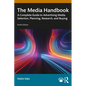 The Media Handbook: A Complete Guide to Advertising Media Selection, Planning, Research, and Buying - Paperback