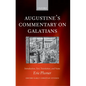 Augustine's Commentary on Galatians: Introduction, Text, Translation, and Notes - Paperback