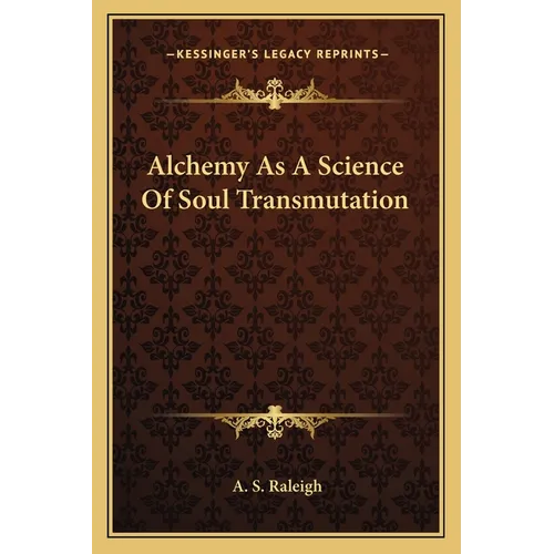 Alchemy As A Science Of Soul Transmutation - Paperback