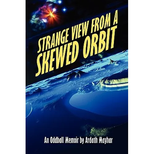 Strange View from a Skewed Orbit: An Oddball Memoir - Paperback