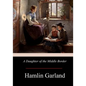 A Daughter of the Middle Border - Paperback