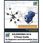 Solidworks 2018: A Power Guide for Beginners and Intermediate Users - Paperback